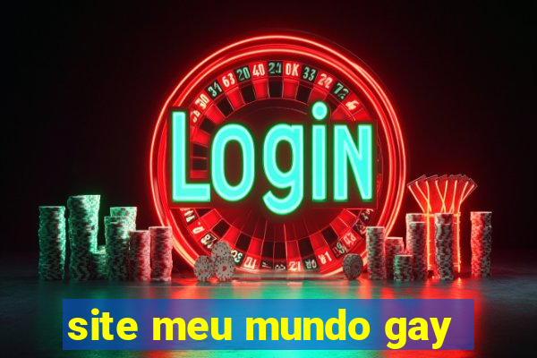 site meu mundo gay